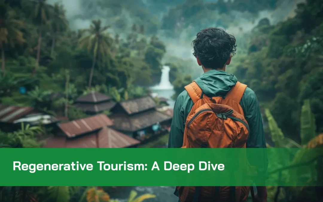 Regenerative-Tourism-A-Deep-Dive